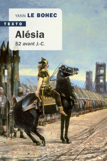 Alésia: 52 avant J.-C.