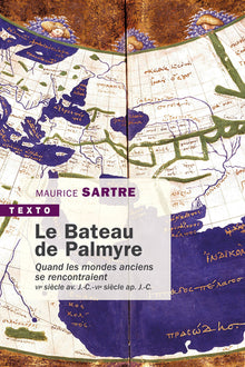 Le bateau de Palmyre. Quand les mondes anciens se rencontraient