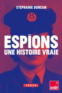 espions une histoire vraie