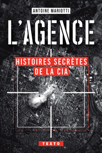 L'Agence: Histoires secrètes de la CIA