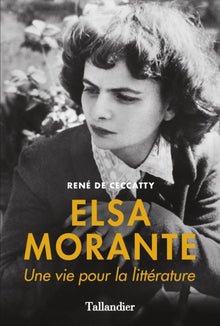 Elsa Morante: Une vie pour la littérature