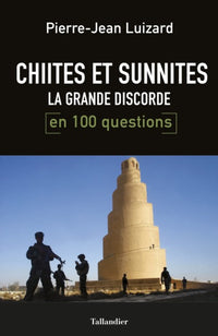 chiites et sunnites en 100 questions