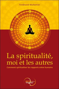 La spiritualité, moi et les autres