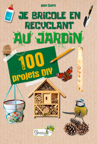 Je bricole en recyclant au jardin
