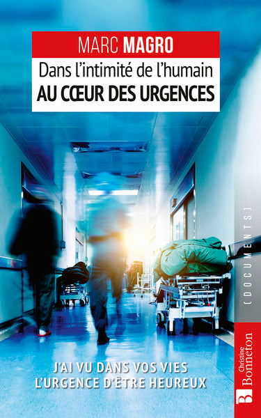 Dans l'intimité de l'humain au coeur des urgences