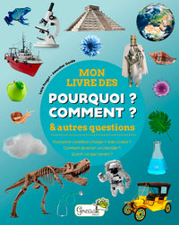 Mon livre des pourquoi comment & autres questions
