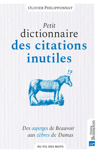 Petit dictionnaire des citations inutiles
