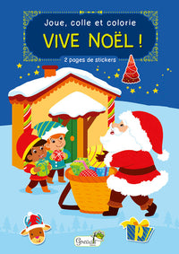 Vive Noël ! Joue, colle et colorie