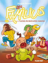 Les Familius, Larmes de destruction massive