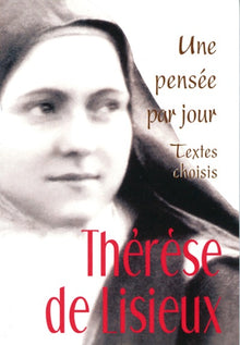 Thérèse de Lisieux : une pensée par jour