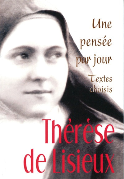 Thérèse de Lisieux : une pensée par jour