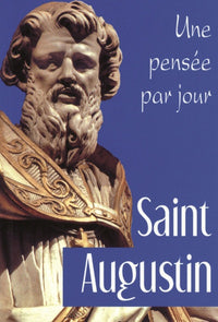 Saint Augustin: Une pensée par jour