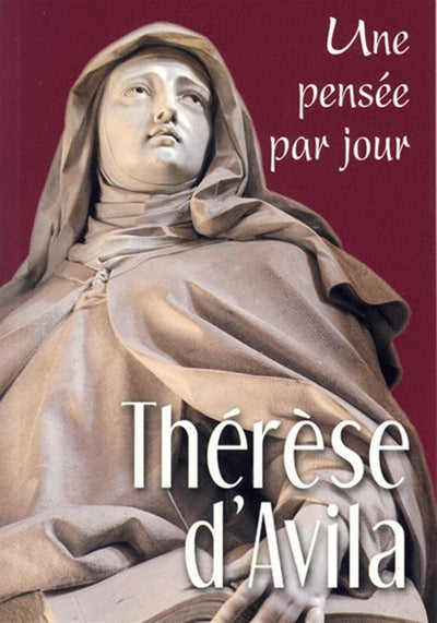 Thérèse d'Avila : une pensée par jour