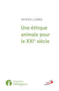Éthique animale pour le XXIème siècle (Une)