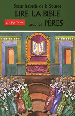 Lire la Bible avec les Pères - 3. Une terre