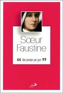Soeur Faustine une pensée par jour