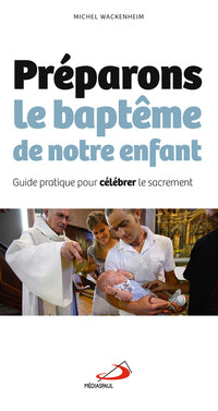 Préparons le baptême de notre enfant