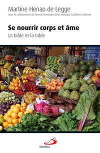 Se nourrir corps et âme: la Bible et la table