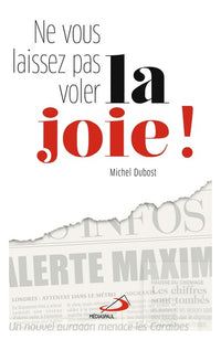 Ne vous laissez pas voler la joie