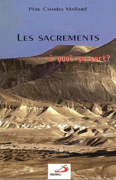 Sacrements, à quoi ça sert?