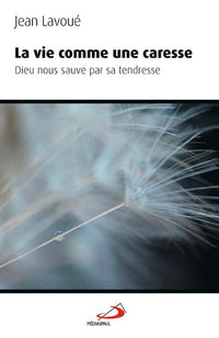 Vie comme une caresse