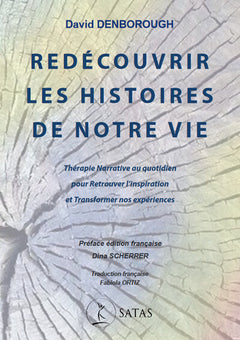 Redécouvrir les histoires de notre vie - Thérapie Narrative au quotidien pour Retrouver l'inspiration et transformer nos expériences