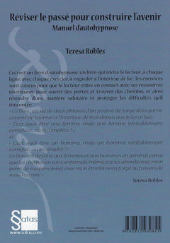 Réviser le passé pour construire l'avenir - Manuel d'autohypnose
