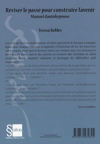 Réviser le passé pour construire l'avenir - Manuel d'autohypnose