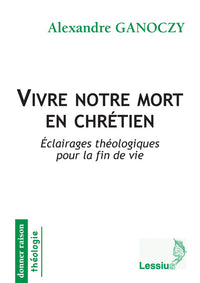 Vivre notre mort en chrétien