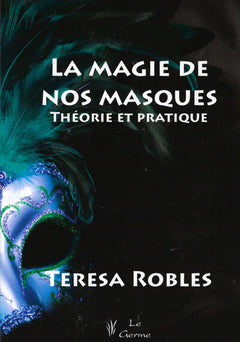 La magie de nos masques - Théorie et pratique