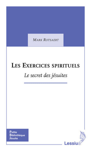 Les exercices spirituels - Le secret des jésuites