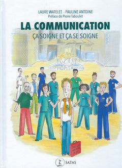 La communication - Ca soigne et ça se soigne
