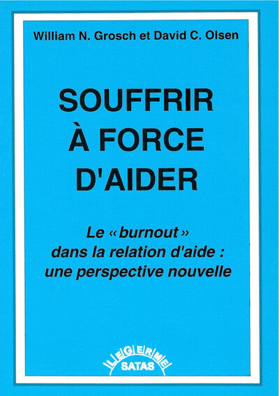 Souffrir à force d'aider