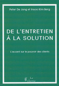 De l'entretien à la solution  -  L'accent sur le pouvoir des clients