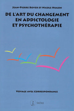 De l'art du changement en addictologie et psychothérapie