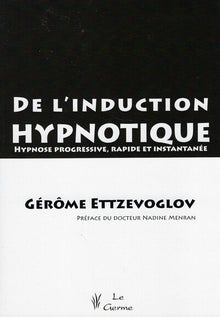 De l'induction hypnotique