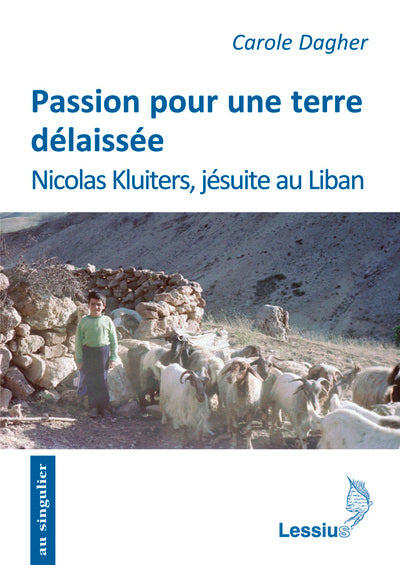 Passion pour une terre délaissée