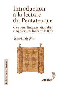Introduction à la lecture du Pentateuque.