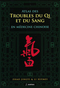 Atlas des troubles du Qi et du sang en médecine chinoise