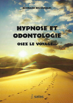 Hypnose et odontologie - Osez le voyage...