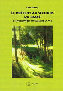 Le présent au secours du passé: L'intégration du cycle de la vie