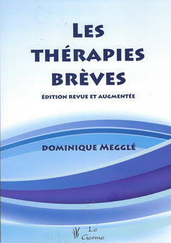 Les thérapies brèves - Edition revue et augmentée