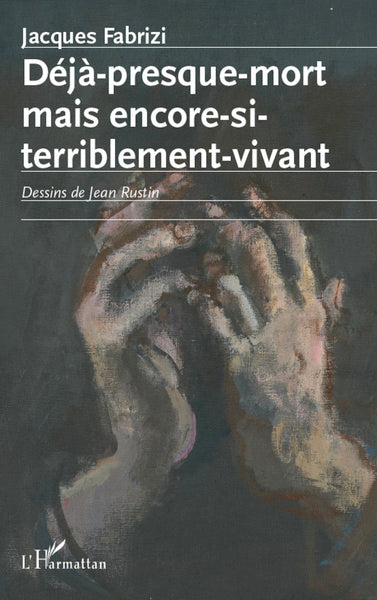 Déjà presque mort mais encore si terriblement vivant