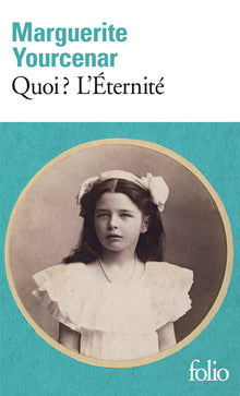 Quoi ? L'Éternité