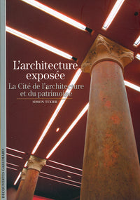 L'architecture exposée: La Cité de l'architecture et du patrimoine
