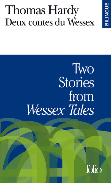 Deux contes du Wessex/Two Stories from "Wessex Tales"