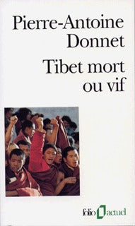 tibet mort ou vif
