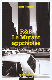 Le Mutant apprivoisé