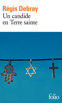 Un candide en Terre sainte