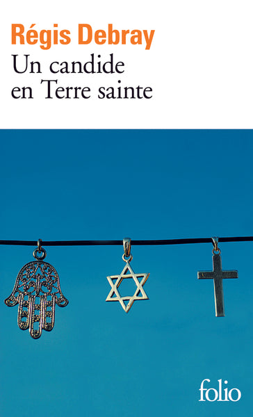 Un candide en Terre sainte